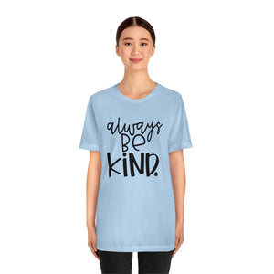 Always BE Kind (Black)