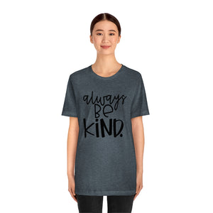 Always BE Kind (Black)