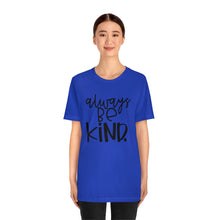 Load image into Gallery viewer, Always BE Kind (Black)

