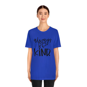Always BE Kind (Black)