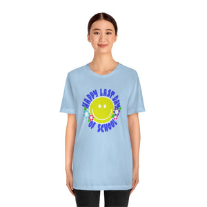 Happy Last Day of School Smilie! Unisex Jersey Short Sleeve Tee
