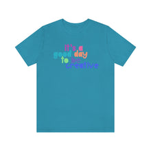 Load image into Gallery viewer, Its a great day to be creative! Unisex Jersey Short Sleeve Tee
