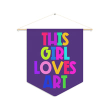 Load image into Gallery viewer, &quot;This Girl Loves Art&quot; Pennant
