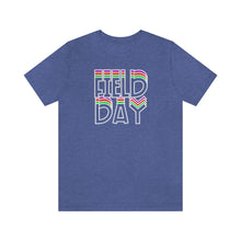 Load image into Gallery viewer, Field Day! Unisex Jersey Short Sleeve Tee
