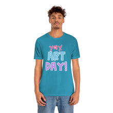 Load image into Gallery viewer, YAY! Art Day!
