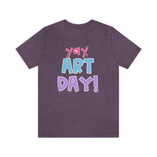 Load image into Gallery viewer, YAY! Art Day!
