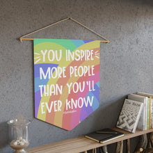 Load image into Gallery viewer, &quot;You Inspire more people than you&#39;ll ever know&quot; Pennant

