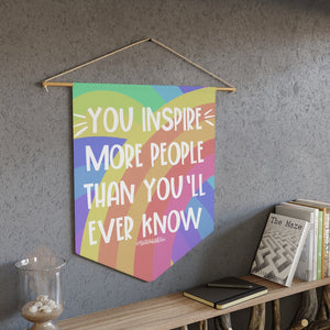 "You Inspire more people than you'll ever know" Pennant