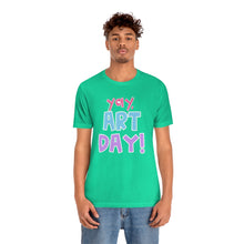 Load image into Gallery viewer, YAY! Art Day!
