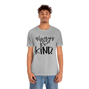 Always BE Kind (Black)