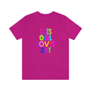 This Girl Loves Art: Unisex Jersey Short Sleeve Tee