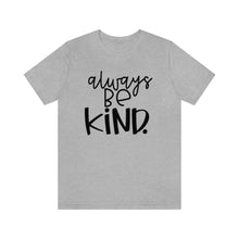 Load image into Gallery viewer, Always BE Kind (Black)
