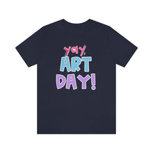 Load image into Gallery viewer, YAY! Art Day!

