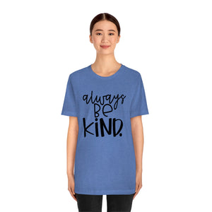 Always BE Kind (Black)