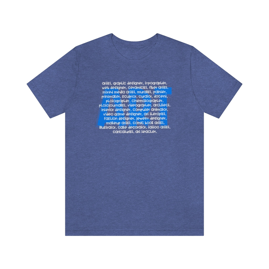 Art Career Blues: Unisex Jersey Short Sleeve Tee