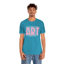 Load image into Gallery viewer, Art Careers: Unisex Jersey Short Sleeve Tee
