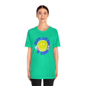Happy Last Day of School Smilie! Unisex Jersey Short Sleeve Tee
