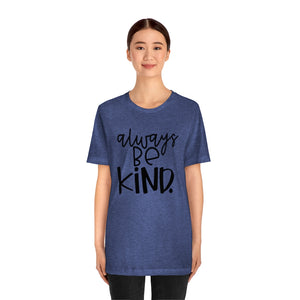 Always BE Kind (Black)