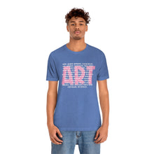Load image into Gallery viewer, Art Careers: Unisex Jersey Short Sleeve Tee
