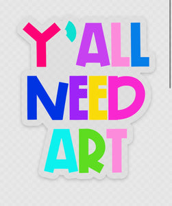 Y'all Need Art