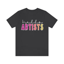 Load image into Gallery viewer, HELLO Artists: Unisex Jersey Short Sleeve Tee
