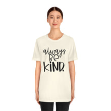 Load image into Gallery viewer, Always BE Kind (Black)
