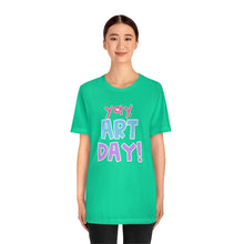 Load image into Gallery viewer, YAY! Art Day!
