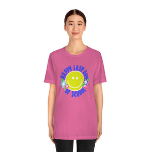 Happy Last Day of School Smilie! Unisex Jersey Short Sleeve Tee