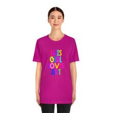 Load image into Gallery viewer, This Girl Loves Art: Unisex Jersey Short Sleeve Tee
