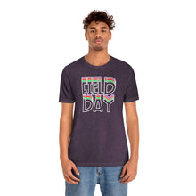 Load image into Gallery viewer, Field Day! Unisex Jersey Short Sleeve Tee
