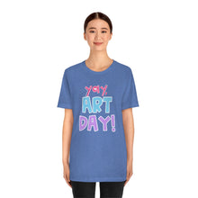 Load image into Gallery viewer, YAY! Art Day!
