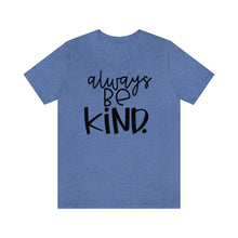 Load image into Gallery viewer, Always BE Kind (Black)
