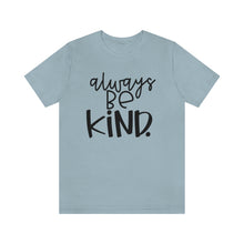 Load image into Gallery viewer, Always BE Kind (Black)
