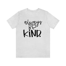 Load image into Gallery viewer, Always BE Kind (Black)
