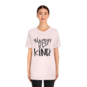 Always BE Kind (Black)