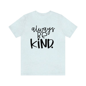 Always BE Kind (Black)