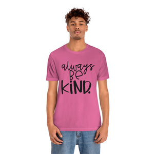 Always BE Kind (Black)