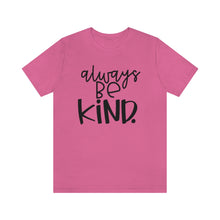 Load image into Gallery viewer, Always BE Kind (Black)
