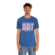 Load image into Gallery viewer, Art Careers: Unisex Jersey Short Sleeve Tee
