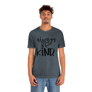 Always BE Kind (Black)