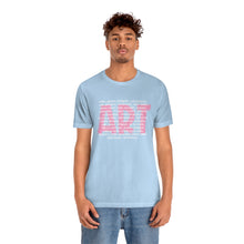 Load image into Gallery viewer, Art Careers: Unisex Jersey Short Sleeve Tee
