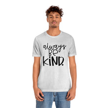 Load image into Gallery viewer, Always BE Kind (Black)
