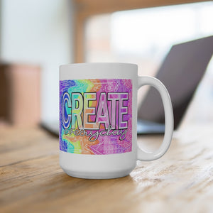 Create Everyday: Mug 15oz