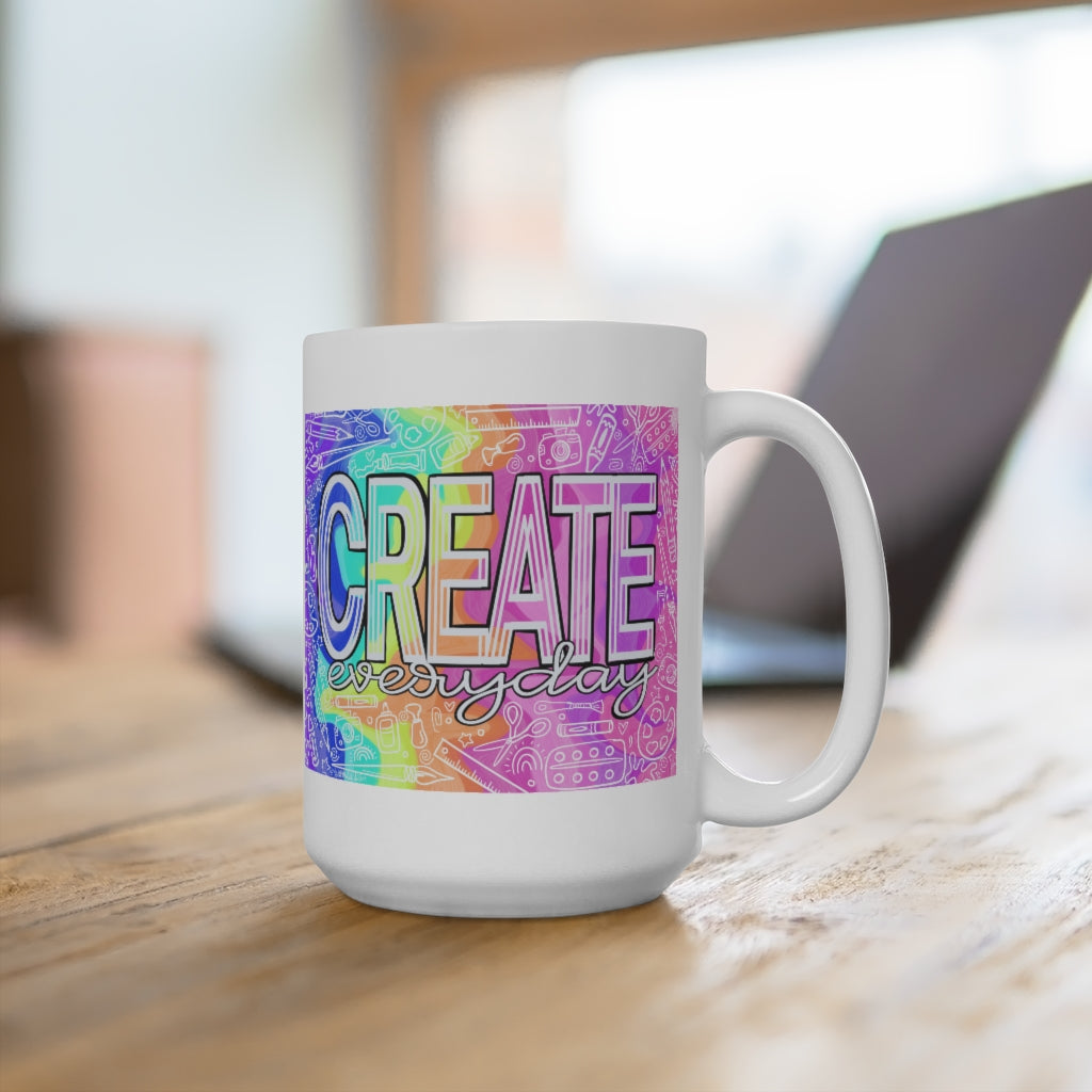 Create Everyday: Mug 15oz